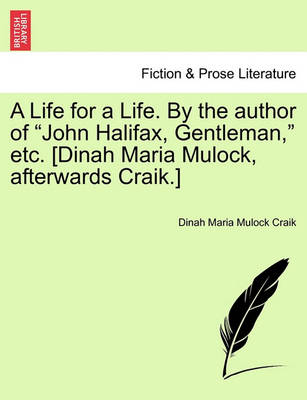 A Life for a Life. by the Author of John Halifax, Gentleman, Etc. [Dinah Maria Mulock, Afterwards Craik.] Vol. III. - Agenda Bookshop