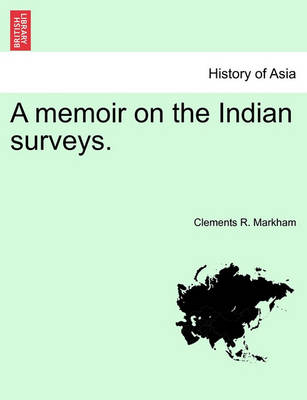 A Memoir on the Indian Surveys. - Agenda Bookshop