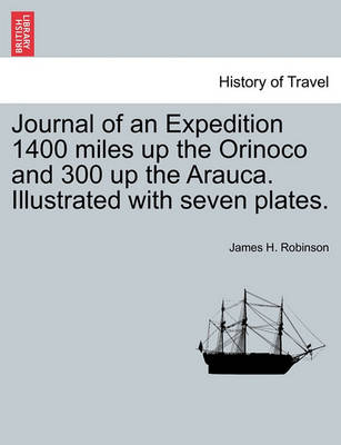 Journal of an Expedition 1400 Miles Up the Orinoco and 300 Up the Arauca. Illustrated with Seven Plates. - Agenda Bookshop