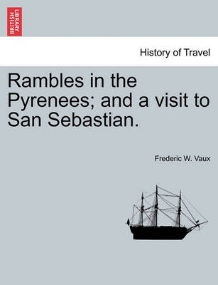 Rambles in the Pyrenees; And a Visit to San Sebastian. - Agenda Bookshop