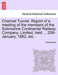 Channel Tunnel: Report of a Meeting of the Submarine Continental Railway Company, 20th January, 1882 - Agenda Bookshop