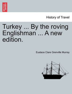 Turkey ... by the Roving Englishman ... a New Edition. - Agenda Bookshop