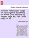 Nordiske Heltesagaer (Saga Om Volsungerne.-Fortaelling Om Norne-Gest.-Hervors Og Hejdrks Saga, Etc. Paa Dansk Ved F. W. H. - Agenda Bookshop