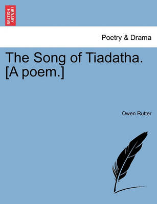 The Song of Tiadatha. [A Poem.] - Agenda Bookshop