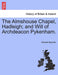 The Almshouse Chapel, Hadleigh; And Will of Archdeacon Pykenham. - Agenda Bookshop