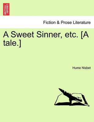 A Sweet Sinner, Etc. [A Tale.] - Agenda Bookshop