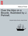 Over the Alps on a Bicycle. Illustrated by J. Pennell. - Agenda Bookshop