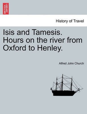 Isis and Tamesis. Hours on the River from Oxford to Henley. - Agenda Bookshop