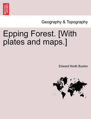 Epping Forest. [With Plates and Maps.] - Agenda Bookshop