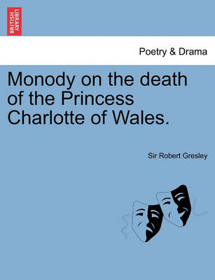 Monody on the Death of the Princess Charlotte of Wales. - Agenda Bookshop