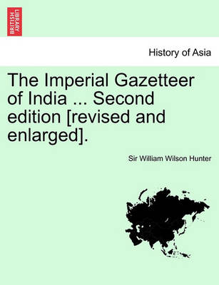 The Imperial Gazetteer of India ... Second Edition [Revised and Enlarged]. Volume II, Second Edition - Agenda Bookshop