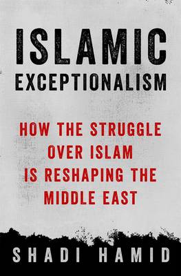 Islamic Exceptionalism: How the Struggle Over Islam is Reshaping the World - Agenda Bookshop