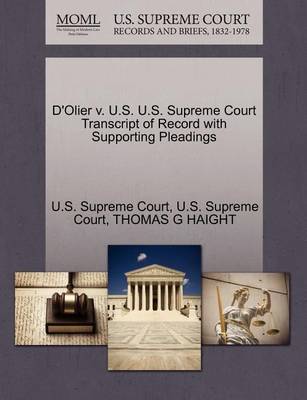 D''Olier V. U.S. U.S. Supreme Court Transcript of Record with Supporting Pleadings - Agenda Bookshop