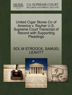 United Cigar Stores Co of America V. Rayher U.S. Supreme Court Transcript of Record with Supporting Pleadings - Agenda Bookshop