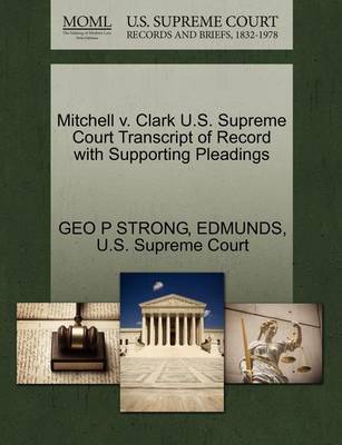 Mitchell V. Clark U.S. Supreme Court Transcript of Record with Supporting Pleadings - Agenda Bookshop