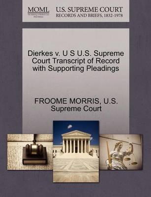 Dierkes V. U S U.S. Supreme Court Transcript of Record with Supporting Pleadings - Agenda Bookshop
