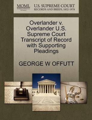 Overlander V. Overlander U.S. Supreme Court Transcript of Record with Supporting Pleadings - Agenda Bookshop