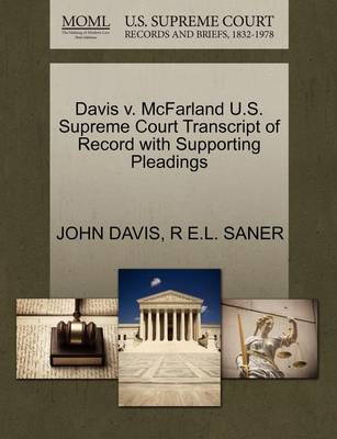 Davis V. McFarland U.S. Supreme Court Transcript of Record with Supporting Pleadings - Agenda Bookshop