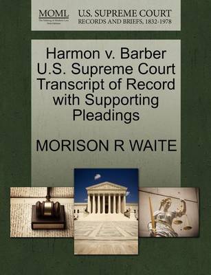 Harmon V. Barber U.S. Supreme Court Transcript of Record with Supporting Pleadings - Agenda Bookshop