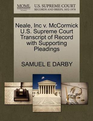 Neale, Inc V. McCormick U.S. Supreme Court Transcript of Record with Supporting Pleadings - Agenda Bookshop