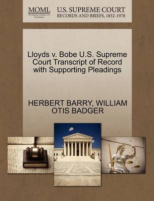 Lloyds V. Bobe U.S. Supreme Court Transcript of Record with Supporting Pleadings - Agenda Bookshop