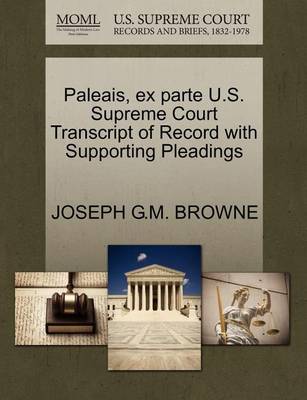 Paleais, Ex Parte U.S. Supreme Court Transcript of Record with Supporting Pleadings - Agenda Bookshop