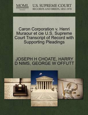 Caron Corporation V. Henri Muraour Et Cie U.S. Supreme Court Transcript of Record with Supporting Pleadings - Agenda Bookshop