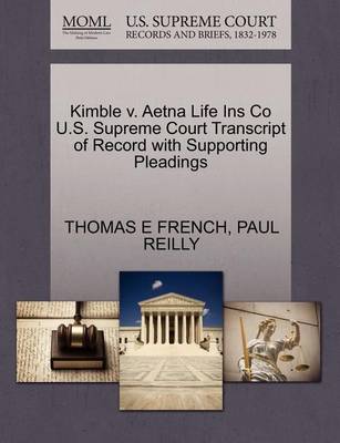 Kimble V. Aetna Life Ins Co U.S. Supreme Court Transcript of Record with Supporting Pleadings - Agenda Bookshop