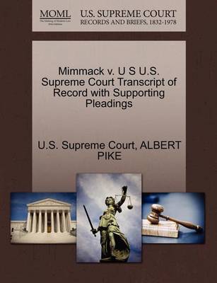 Mimmack V. U S U.S. Supreme Court Transcript of Record with Supporting Pleadings - Agenda Bookshop