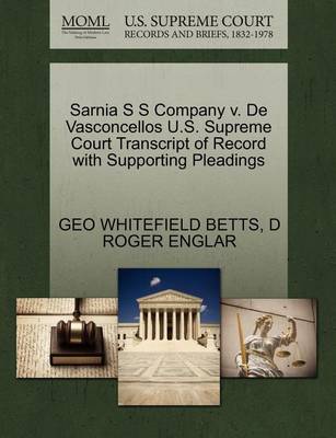 Sarnia S S Company V. de Vasconcellos U.S. Supreme Court Transcript of Record with Supporting Pleadings - Agenda Bookshop