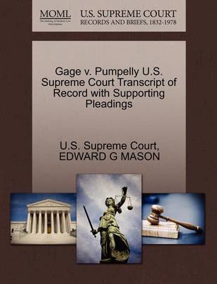 Gage V. Pumpelly U.S. Supreme Court Transcript of Record with Supporting Pleadings - Agenda Bookshop