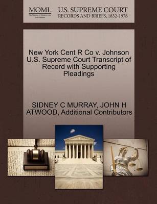 New York Cent R Co V. Johnson U.S. Supreme Court Transcript of Record with Supporting Pleadings - Agenda Bookshop