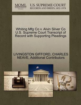 Whiting Mfg Co V. Alvin Silver Co U.S. Supreme Court Transcript of Record with Supporting Pleadings - Agenda Bookshop