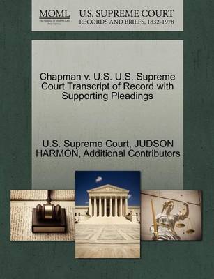 Chapman V. U.S. U.S. Supreme Court Transcript of Record with Supporting Pleadings - Agenda Bookshop