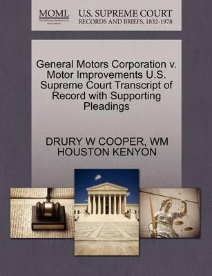 General Motors Corporation V. Motor Improvements U.S. Supreme Court Transcript of Record with Supporting Pleadings - Agenda Bookshop