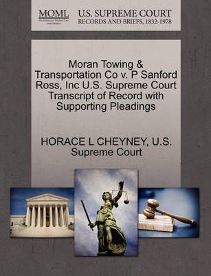 Moran Towing & Transportation Co V. P Sanford Ross, Inc U.S. Supreme Court Transcript of Record with Supporting Pleadings - Agenda Bookshop