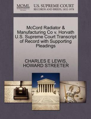 McCord Radiator & Manufacturing Co V. Horvath U.S. Supreme Court Transcript of Record with Supporting Pleadings - Agenda Bookshop