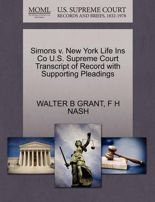 Simons V. New York Life Ins Co U.S. Supreme Court Transcript of Record with Supporting Pleadings - Agenda Bookshop