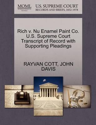 Rich V. NU Enamel Paint Co. U.S. Supreme Court Transcript of Record with Supporting Pleadings - Agenda Bookshop