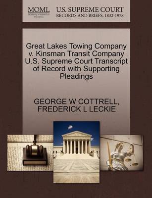 Great Lakes Towing Company V. Kinsman Transit Company U.S. Supreme Court Transcript of Record with Supporting Pleadings - Agenda Bookshop