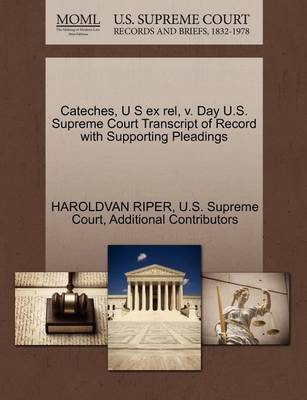 Cateches, U S Ex Rel, V. Day U.S. Supreme Court Transcript of Record with Supporting Pleadings - Agenda Bookshop