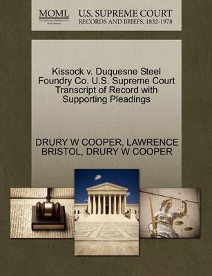 Kissock V. Duquesne Steel Foundry Co. U.S. Supreme Court Transcript of Record with Supporting Pleadings - Agenda Bookshop