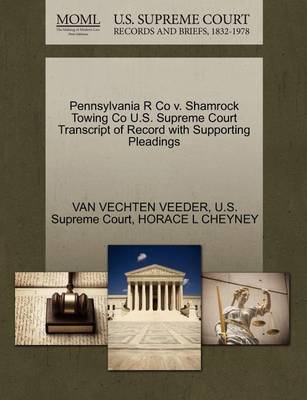 Pennsylvania R Co V. Shamrock Towing Co U.S. Supreme Court Transcript of Record with Supporting Pleadings - Agenda Bookshop