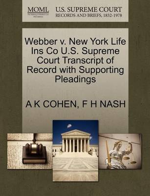 Webber V. New York Life Ins Co U.S. Supreme Court Transcript of Record with Supporting Pleadings - Agenda Bookshop