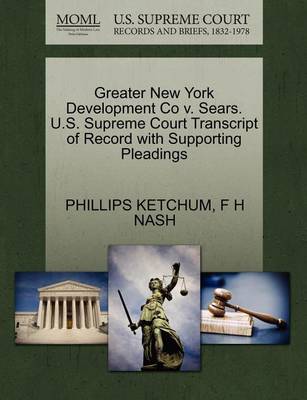 Greater New York Development Co V. Sears. U.S. Supreme Court Transcript of Record with Supporting Pleadings - Agenda Bookshop