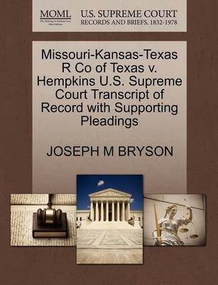 Missouri-Kansas-Texas R Co of Texas V. Hempkins U.S. Supreme Court Transcript of Record with Supporting Pleadings - Agenda Bookshop