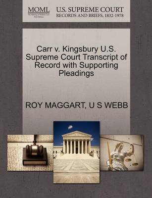 Carr V. Kingsbury U.S. Supreme Court Transcript of Record with Supporting Pleadings - Agenda Bookshop