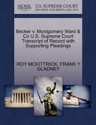 Becker V. Montgomery Ward & Co U.S. Supreme Court Transcript of Record with Supporting Pleadings - Agenda Bookshop