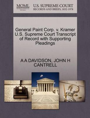 General Paint Corp. V. Kramer U.S. Supreme Court Transcript of Record with Supporting Pleadings - Agenda Bookshop