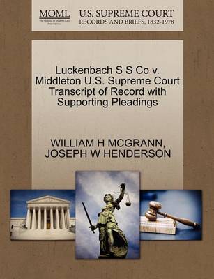 Luckenbach S S Co V. Middleton U.S. Supreme Court Transcript of Record with Supporting Pleadings - Agenda Bookshop